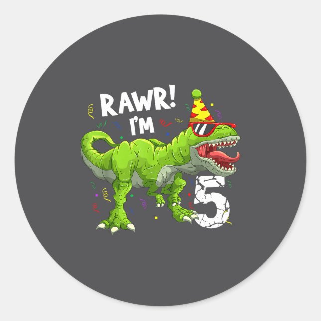 Rawr I'm 5 5th Birthday T Rex Dinosaur Funny Party Classic Round Sticker (Front)