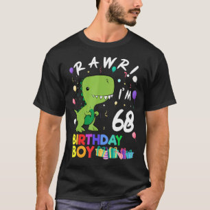 Rawr I'm 68 Cute Dinosaur Birthday T-Shirt