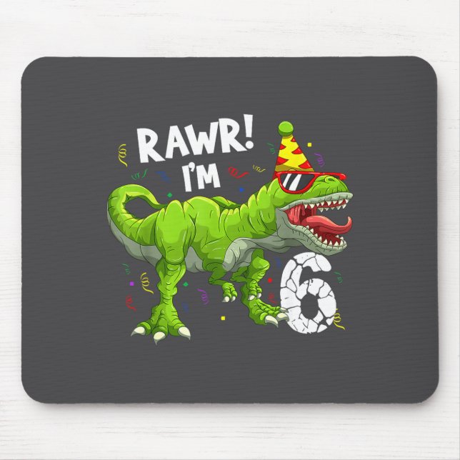 Rawr I'm 6 6th Birthday T Rex Dinosaur Funny Party Mouse Mat (Front)