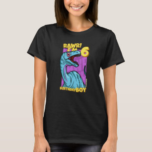 Rawr I'm 6 Birthday Boys 6th Birthday Dino Noasaur T-Shirt