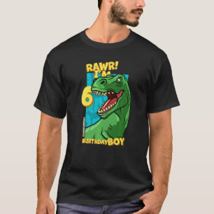 Rawr I'm 6 Birthday Boys 6th Birthday Dino Tyranno T-Shirt