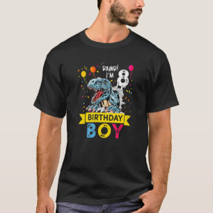 Rawr I'm 8 Year Old 8th Birthday Boy Rex Dinosaur T-Shirt