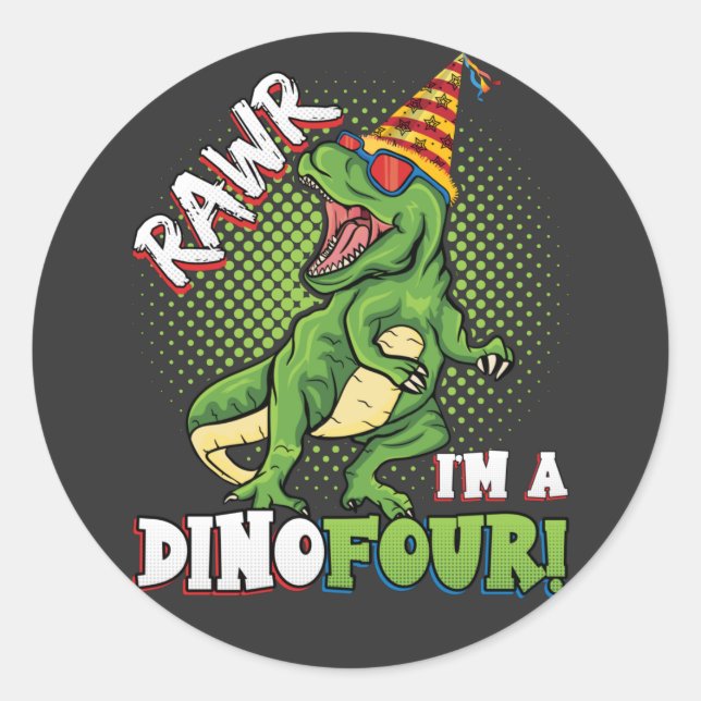 Rawr I'm a Dinofour 4th Birthday Dinosaur Classic Round Sticker (Front)