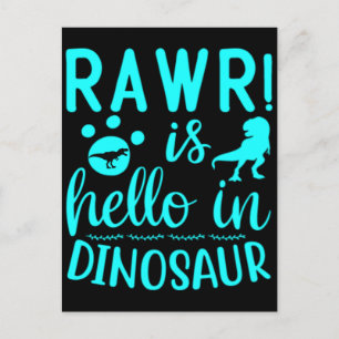 Rawr! Is Hello In Dinosaur   Postcard