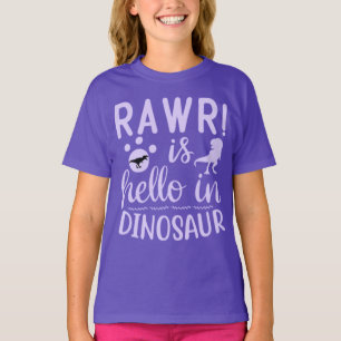 Rawr! Is Hello In Dinosaur T-Shirt