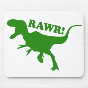 RAWR is how Dinosaurs say I love you Mouse Mat