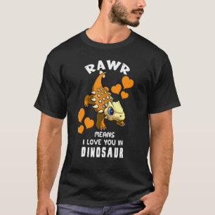 Rawr Means I Love You In Dinosaur Baby Ankylosauru T-Shirt