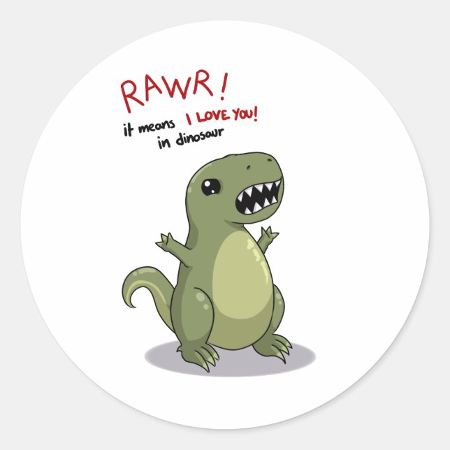 Rawr Means I love you in Dinosaur Classic Round Sticker (Front)