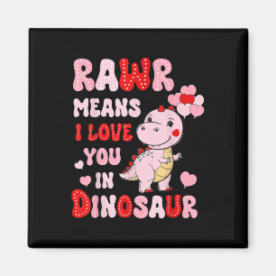 Rawr Means I Love You In Dinosaur Heart Valentines Magnet