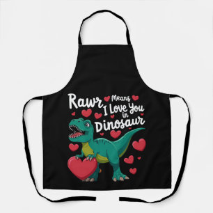 Rawr Means I Love You In Dinosaur T Rex Valentines Apron