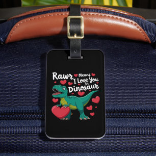 Rawr Means I Love You In Dinosaur T Rex Valentines Luggage Tag