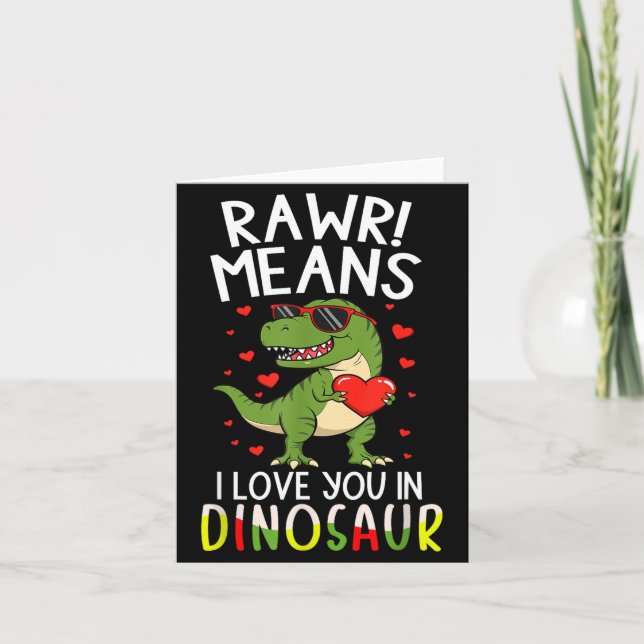 Rawr Means I Love You In Dinosaur Valentine’s Day  Card (Front)