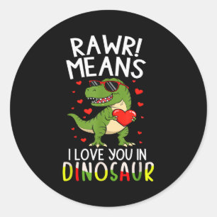 Rawr Means I Love You In Dinosaur Valentine’s Day  Classic Round Sticker