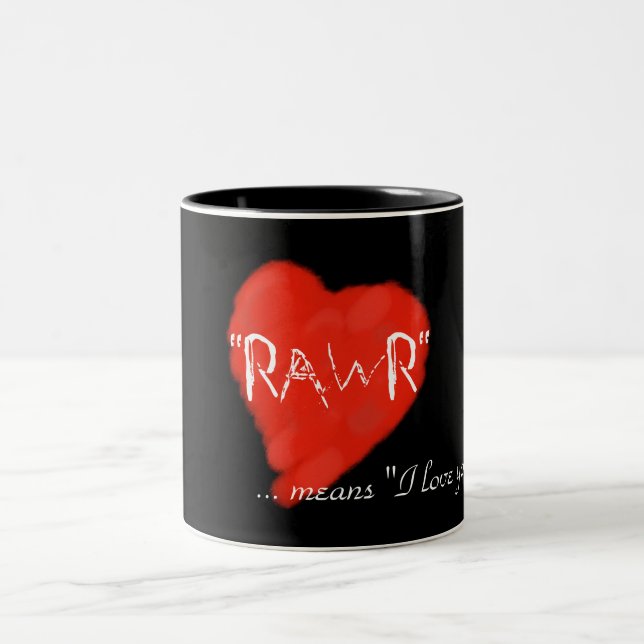 Rawr Means I Love You- mug (Center)