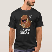 Rawr Meat Funny Raw Meat Pun Dark BG