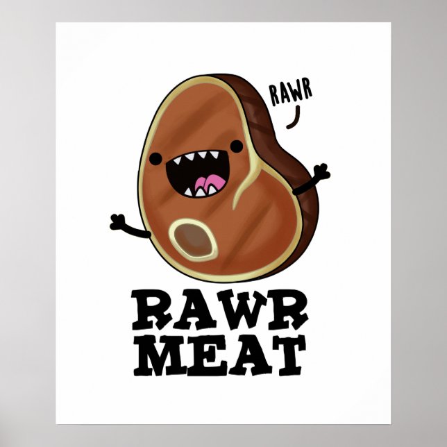 Rawr Meat Funny Raw Meat Pun  Poster (Front)