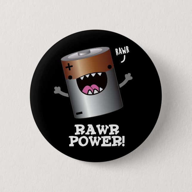 Rawr Power Funny Battery Pun Dark BG 6 Cm Round Badge (Front)