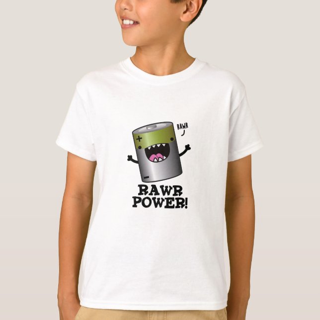 Rawr Power Funny Battery Pun  T-Shirt (Front)