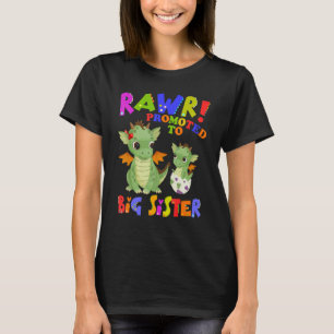 Rawr Promoted To Big Sister Cute Dragon Baby T-Shirt
