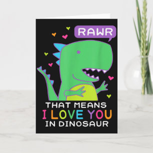 Rawr That Means I Love You In Dinosaur Scene Valen Card