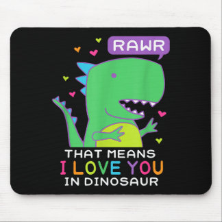 Rawr That Means I Love You In Dinosaur Scene Valen Mouse Mat