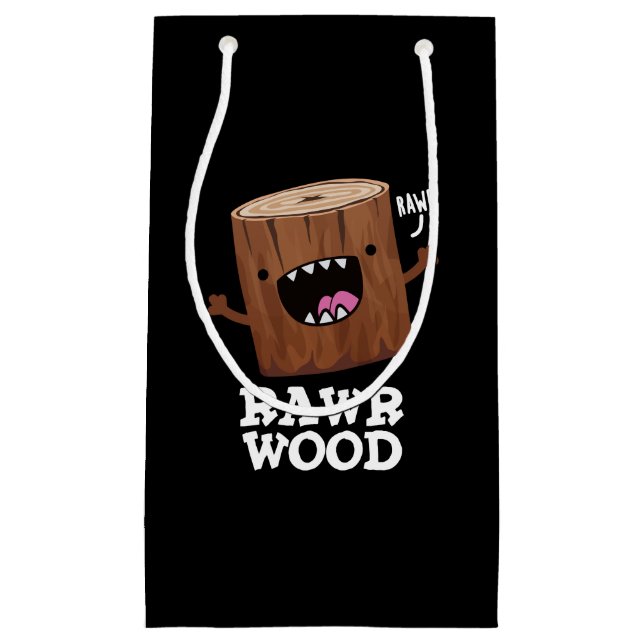 Rawr Wood Funny Nature Pun Dark BG Small Gift Bag (Front)