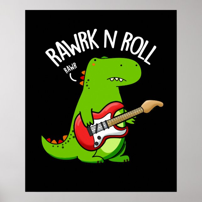 Rawrk And Roll Funny Rocker Dinosaur Pun Dark BG Poster (Front)