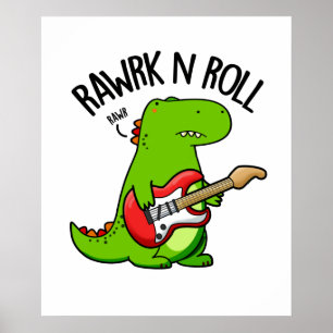 Rawrk And Roll Funny Rocker Dinosaur Pun  Poster