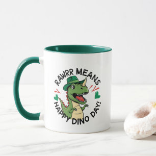 Rawrr Means Happy Dino Day Mug