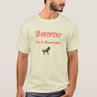 Rawwr, I'm a Dinosaur T-Shirt