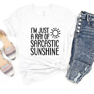 ...Ray of Sunshine Sarcasm Funny Meme T-shirt