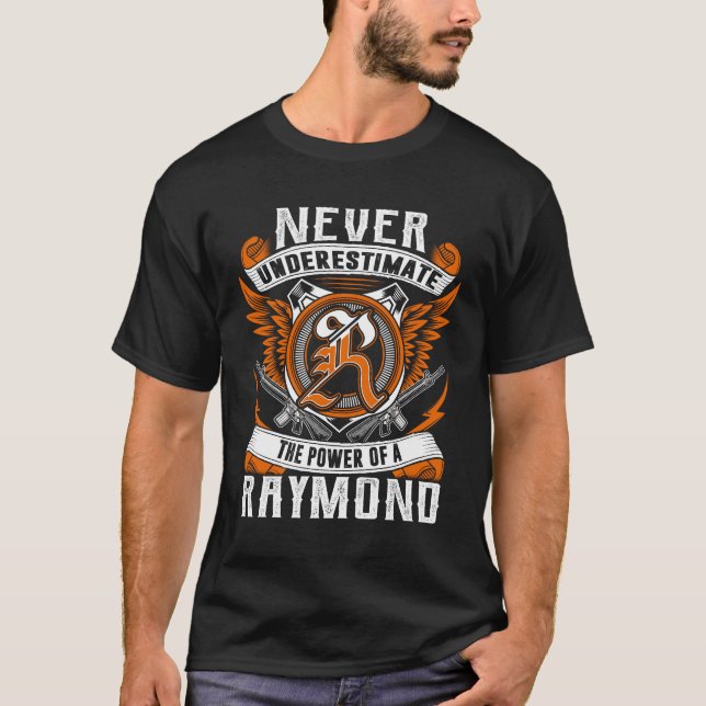 RAYMOND - Never Underestimate Personalised T-Shirt (Front)