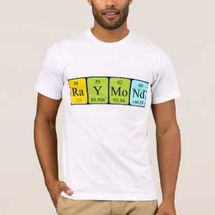 Raymond periodic table name shirt
