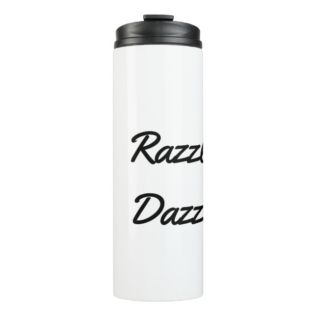 Razzle Dazzle Thermal Tumbler (Front)