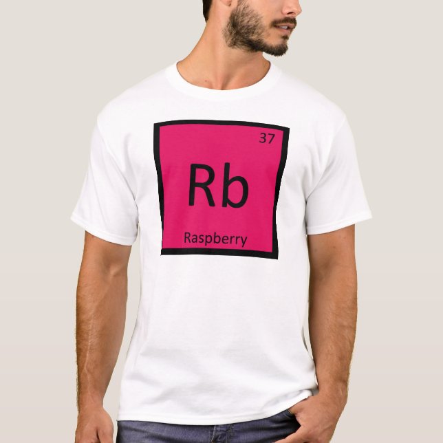 Rb - Raspberry Fruit Chemistry Periodic Table T-Shirt (Front)