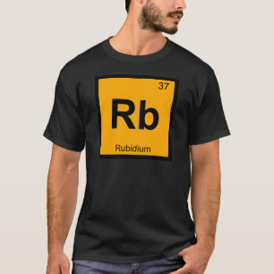 Rb - Rubidium Chemistry Periodic Table Symbol T-Shirt