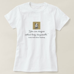 RBG, disagreement quote, white T-Shirt
