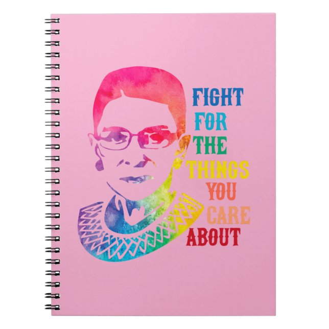 RBG Fight For The Things You Care About Notebook (Front)