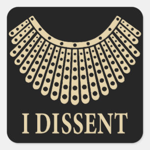 RBG I Dissent Collar, Notorious RBG Square Sticker