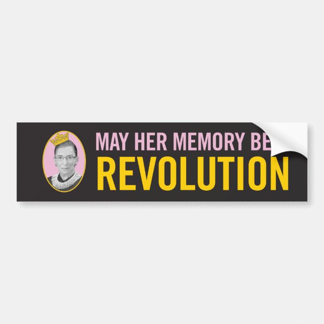 RBG / May Her Memory Be a Revolution Bumper Sticker (Front)
