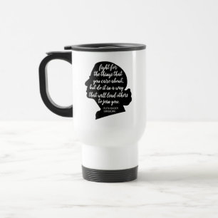 RBG Mug,  Fight For The Things You Care About Travel Mug