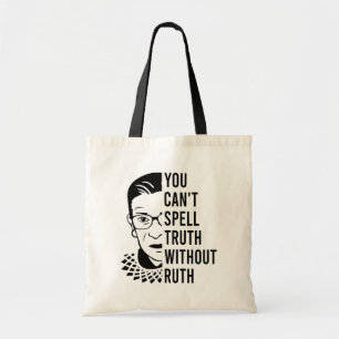 RBG Quote, You can't spell truth without ruth Tote Bag