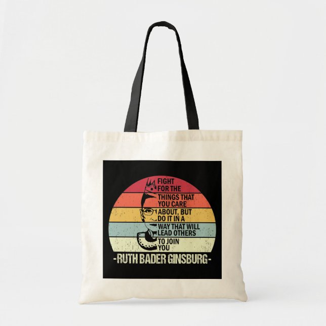 RBG Quotes, Fight For The Things You Care About Tote Bag (Front)