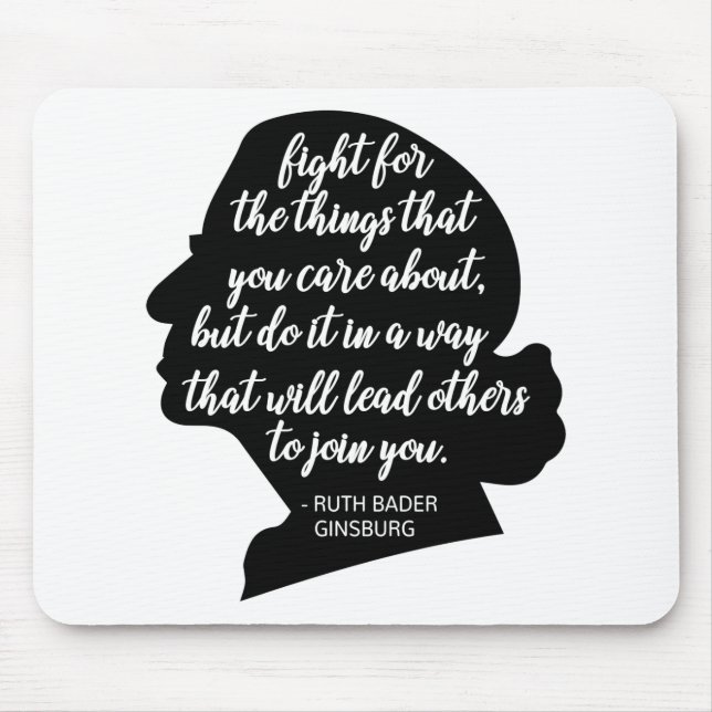 RBG Quotes, Ginsburg Quote, Ruth Bader Ginsburg Mouse Mat (Front)