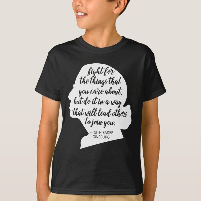 RBG quotes, Ginsburg quote, Ruth Bader Ginsburg T-Shirt (Front)