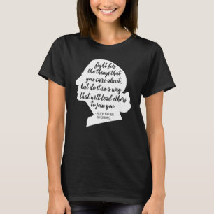 RBG quotes, Ginsburg quote, Ruth Bader Ginsburg T-Shirt