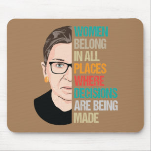 RBG, RBG Quote, Women Belong In All Place Mouse Mat