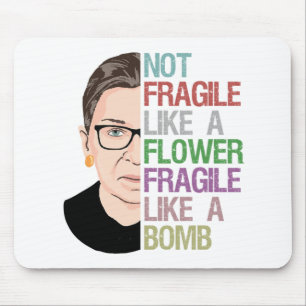 RBG Ruth Bader Ginsburg Fragile Like a Flower Mouse Mat