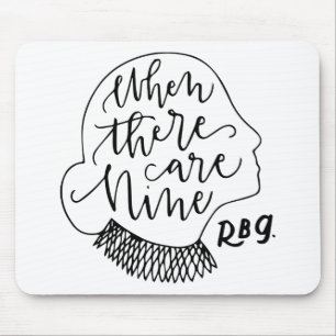 RBG, Ruth Bader Ginsburg, When There Are Nine Mouse Mat