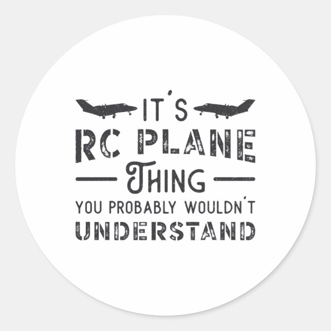 RC Aeroplane It's RC Plane Thing Pilot RC Planes Classic Round Sticker (Front)